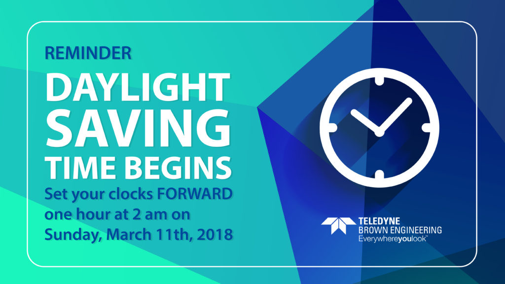Daylight Savings Time Reminder Teledyne Brown Engineering